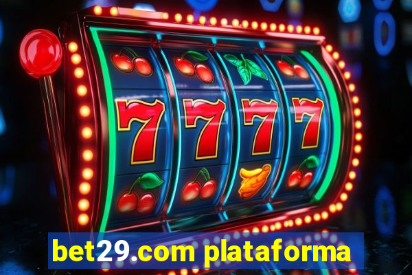 bet29.com plataforma